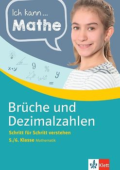Klett Ich kann Mathe Brüche und Dezimalzahlen 5./6. Klasse