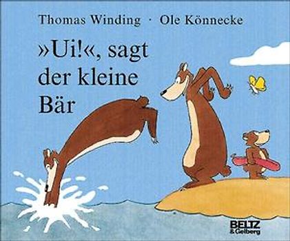 "Ui!", sagt der kleine Bär