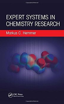 Expert Systems in Chemistry Research - Markus C. Hemmer [Hardcover]