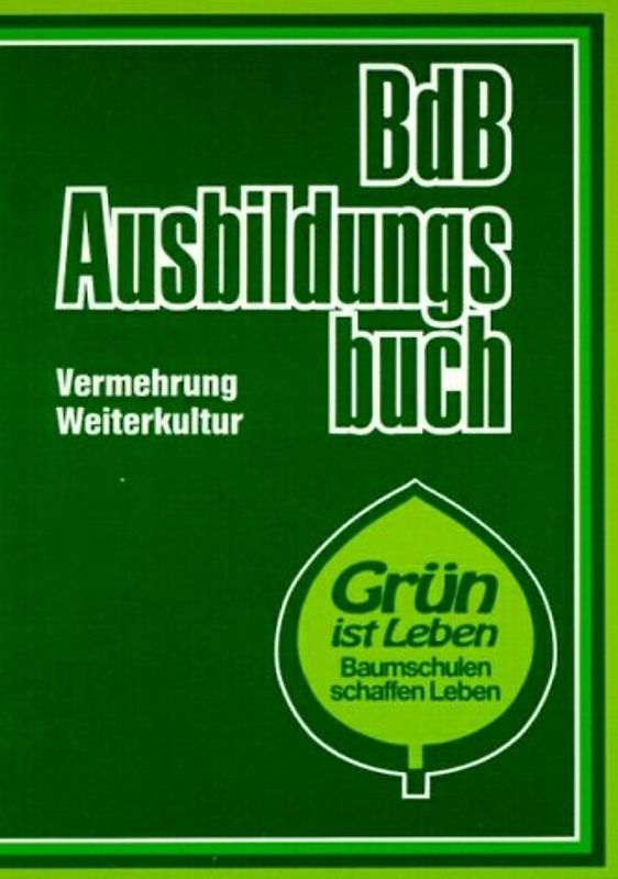 BdB-Handbuch / BdB Ausbildungsbuch. Vermehrung. Weiterkultur