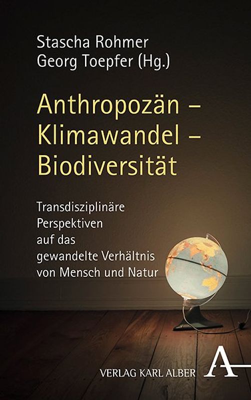 Anthropozän – Klimawandel – Biodiversität