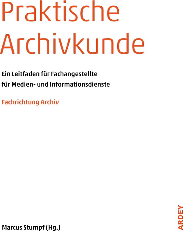 Praktische Archivkunde