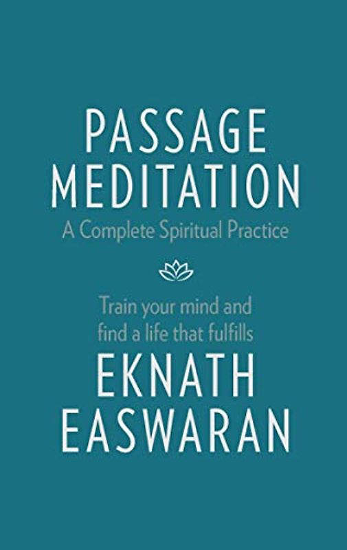 Passage Meditation - A Complete Spiritual Practice