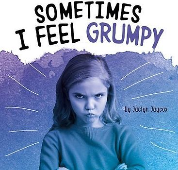 Sometimes I Feel Grumpy
