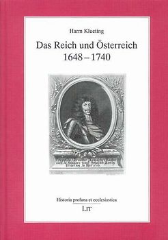 Das Reich und Österreich 1648-1740