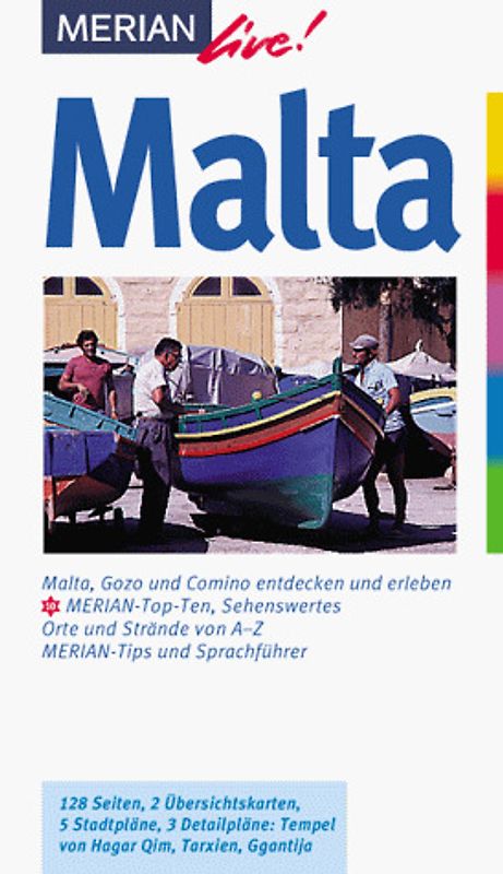 Malta. Malta entdecken und erleben. 10 MERIAN-Top-Ten. Sehenswertes, Orte und Strände von A - Z. Sprachführer und Essdolmetscher. MERIAN-Tips
