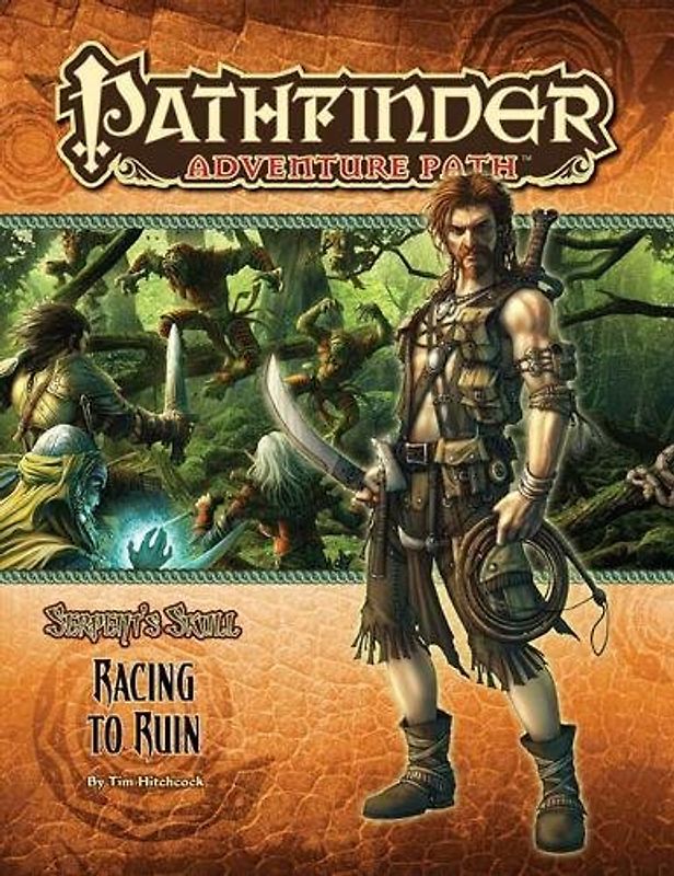 Pathfinder Adventure Path: The Serpent’s Skull Part 2 - Racing to Ruin