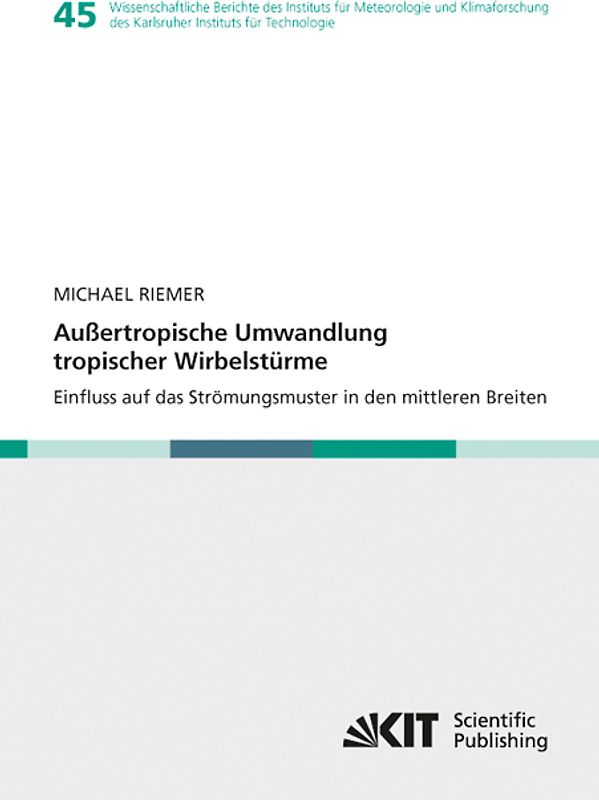 Außertropische Umwandlung tropischer Wirbelstürme. Einfluss auf das Strömungsmuster in den mittleren Breiten