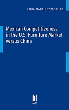 Mexican Competitiveness in the U.S. Furniture Market versus China