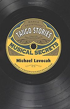 Tango Stories: Musical Secrets - Lavocah, Michael