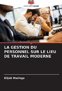 LA GESTION DU PERSONNEL SUR LE LIEU DE TRAVAIL MODERNE