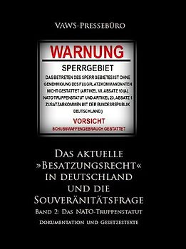 Das aktuelle »Besatzungsrecht« in Deutschland und die Souveränitätsfrage, BAND 2 - Das NATO-Truppenstatut