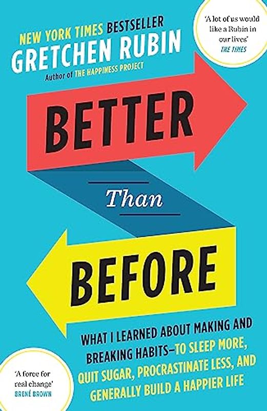 Better Than Before - Rubin, Gretchen