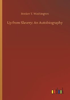 Up from Slavery: An Autobiography