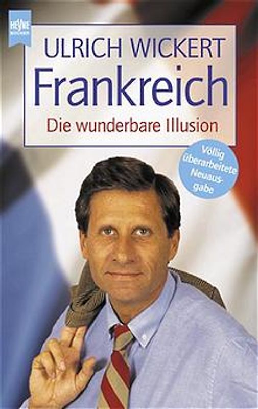 Frankreich. Die wunderbare Illusion
