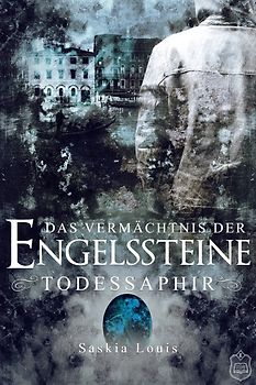 Das Vermächtnis der Engelssteine