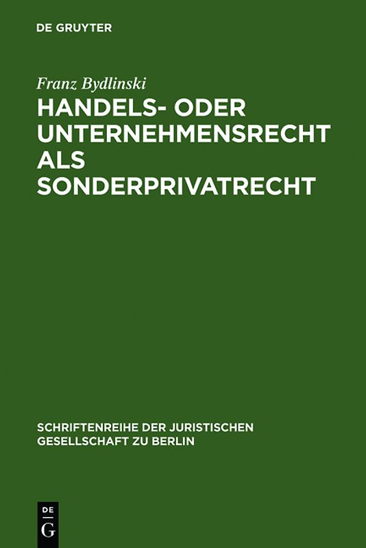Handels- oder Unternehmensrecht als Sonderprivatrecht