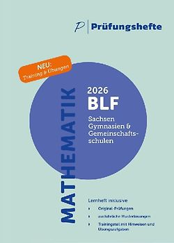 Prüfungsheft & Training - 2026 Mathematik BLF – Sachsen – Original-Prüfungen und Lösungen