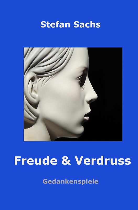 Freude &amp; Verdruss
