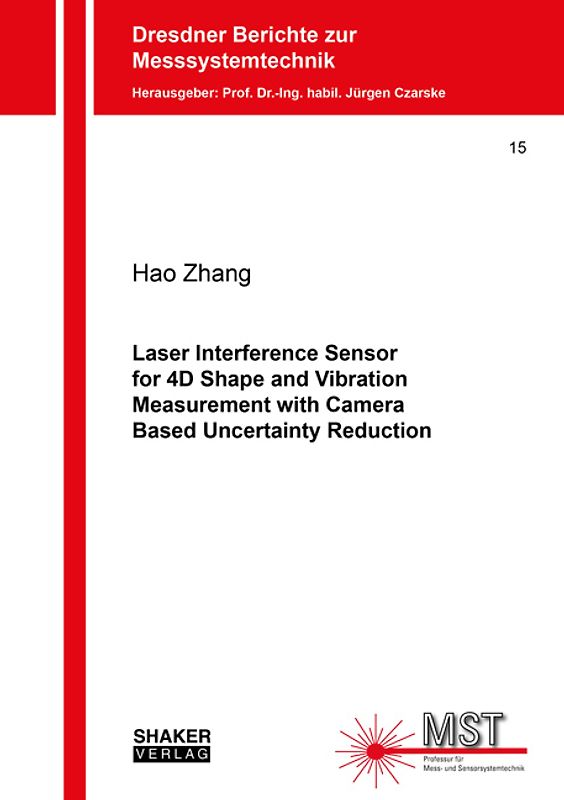 Laser Interference Sensor for 4D Shape and Vibration Measurement with Camera Based Uncertainty Reduction
