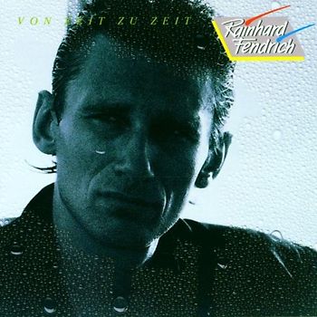 Rainhard Fendrich - Von Zeit zu Zeit