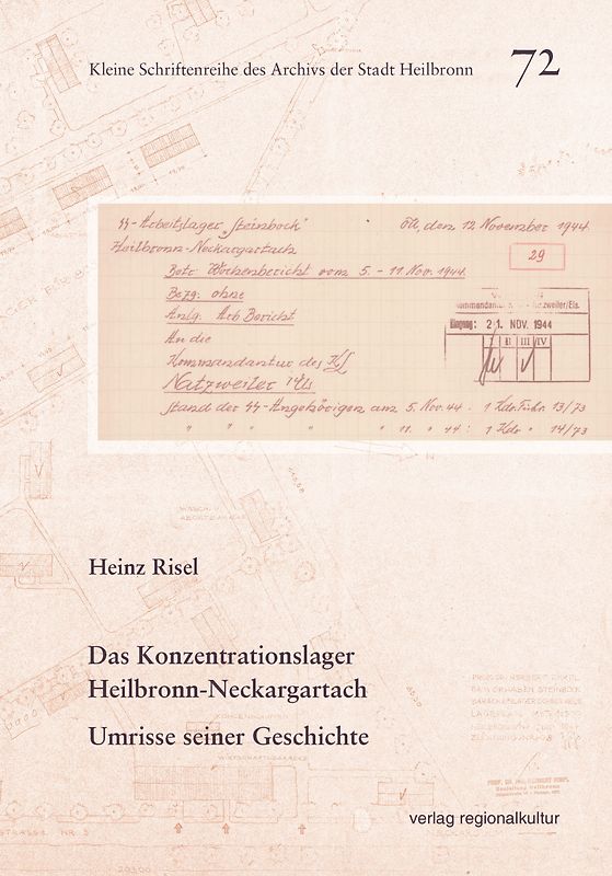 Das Konzentrationslager Heilbronn-Neckargartach