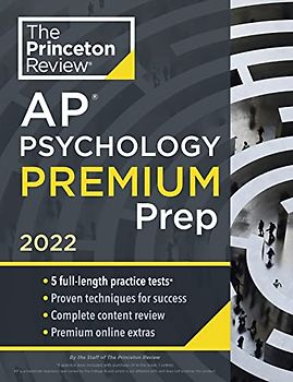 Princeton Review AP Psychology Premium Prep, 2022: 5 Practice Tests + Complete Content Review + Strategies & Techniques (2022) (College Test Preparation)
