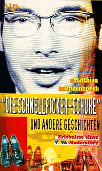 Die Schnellficker-Schuhe. Erlebnisse eines VIVA-Moderators