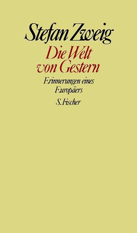 Stefan Zweig. Gesammelte Werke in Einzelbänden / Die Welt von Gestern
