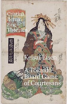 Keisai Eisen A T¿kaid¿ Board Game of Courtesans