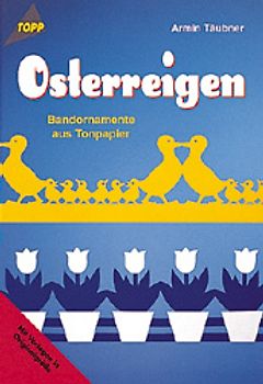 Osterreigen. Bandornamente aus Tonpapier