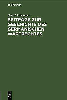 Beiträge zur Geschichte des germanischen Wartrechtes