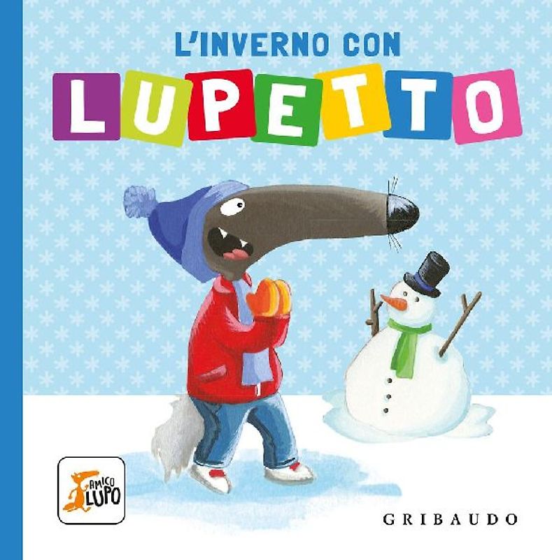 L' inverno con Lupetto. Amico lupo