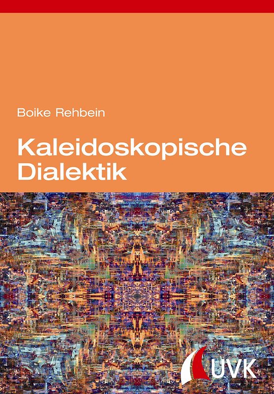 Kaleidoskopische Dialektik