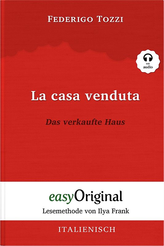 La casa venduta / Das verkaufte Haus (Buch + Audio-Online) - Lesemethode von Ilya Frank - Zweisprachige Ausgabe Italienisch-Deutsch