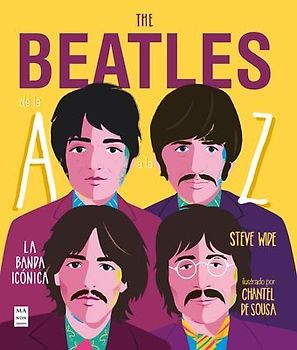 The Beatles de la A a la Z: La Banda Icónica