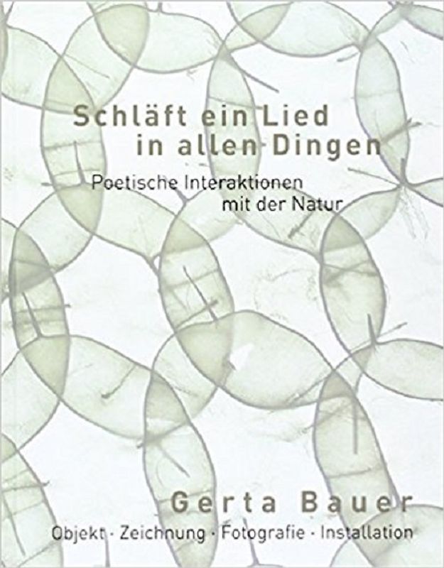 Gerta Bauer. Schläft ein Lied in allen Dingen