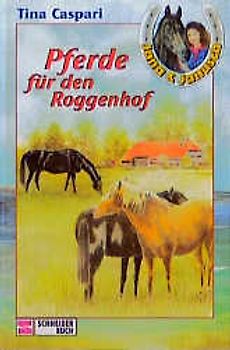 Jana und Janusch / Pferde für den Roggenhof