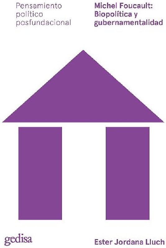 Michel Foucault : biopolítica y gubernamentalidad