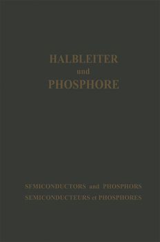Halbleiter und Phosphore / Semiconductors and Phosphors / Semiconducteurs et Phosphores