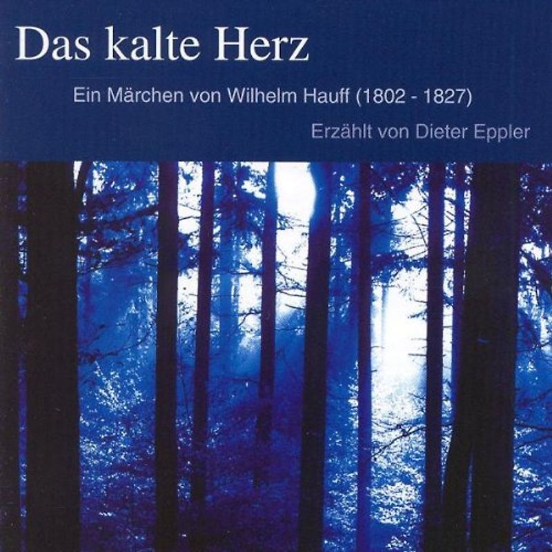 Das Kalte Herz - Wilhelm Hauff