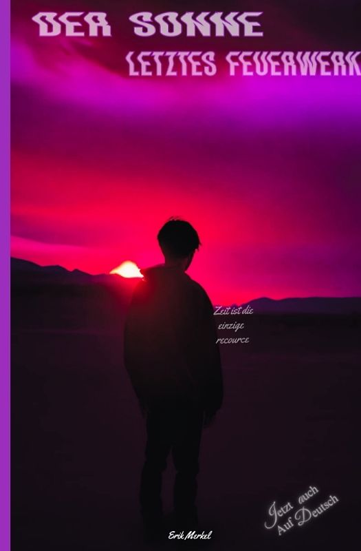 Der Sonne letztes Feuerwerk