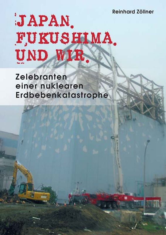 Japan. Fukushima. Und wir.