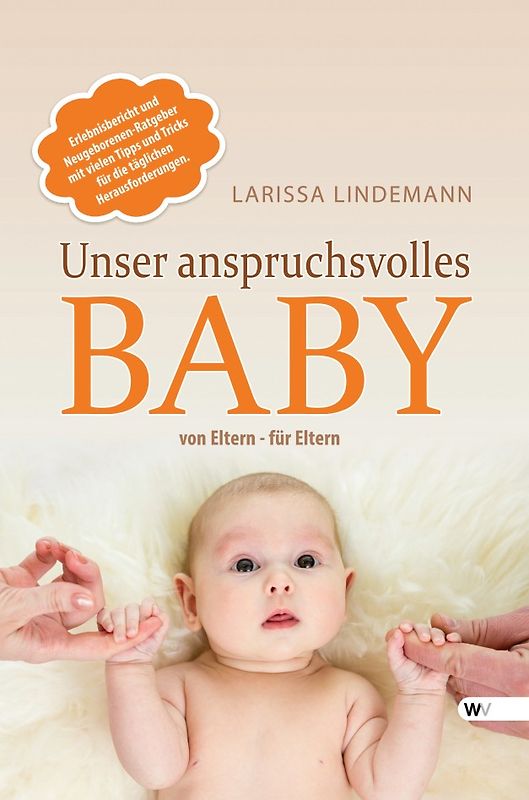 Unser anspruchsvolles Baby