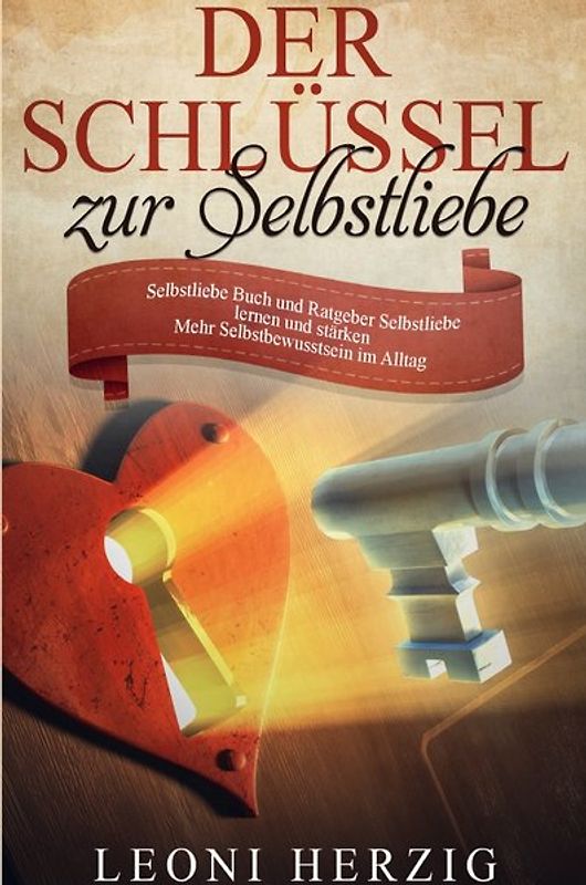Der Schlüssel zur Selbstliebe