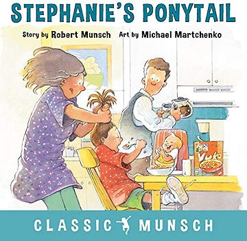 Stephanie's Ponytail (Classic Munsch)