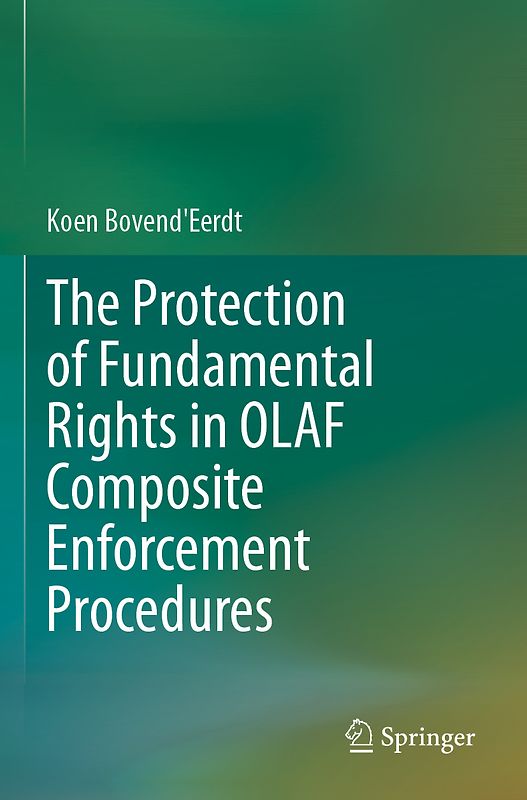 The Protection of Fundamental Rights in OLAF Composite Enforcement Procedures