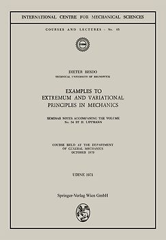 Examples to Extremum and Variational Principles in Mechanics