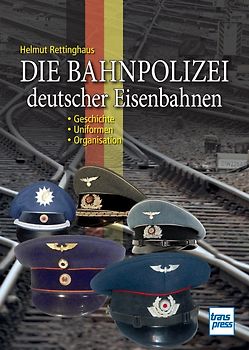 Die Bahnpolizei deutscher Eisenbahnen