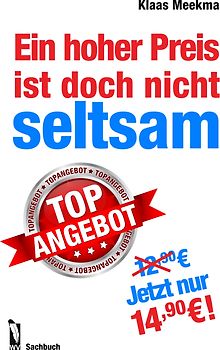 Ein hoher Preis ist doch nicht seltsam
